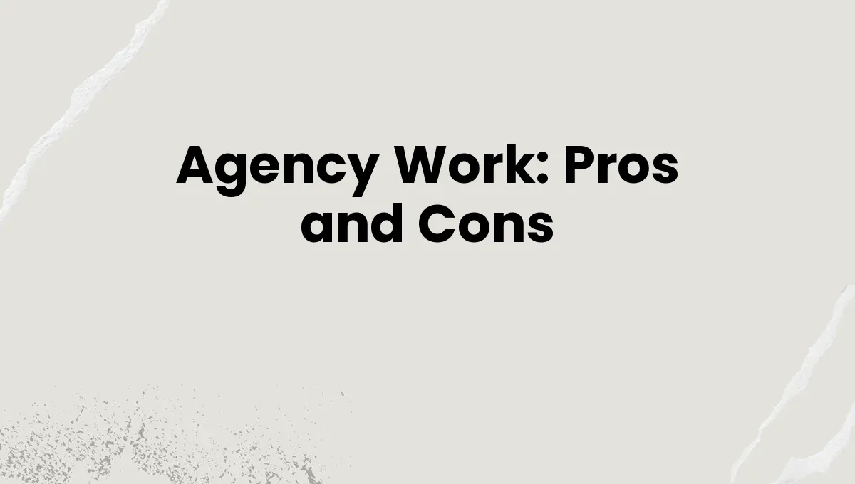 Agency Work: Pros and Cons