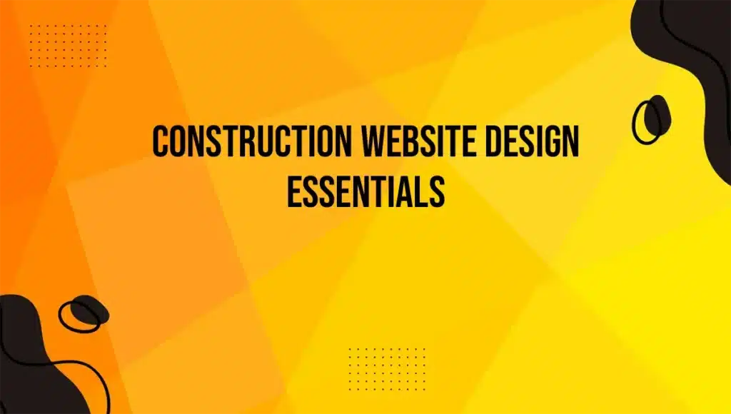 Construction Website Design Essentials