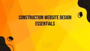 Construction Website Design Essentials