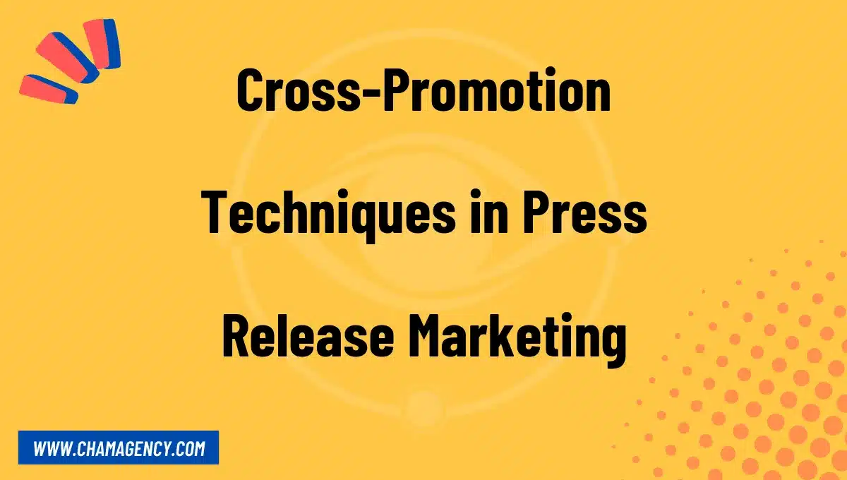 Cross-Promotion Techniques in Press Release Marketing