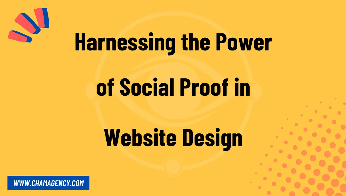 Harnessing the Power of Social Proof in Website Design
