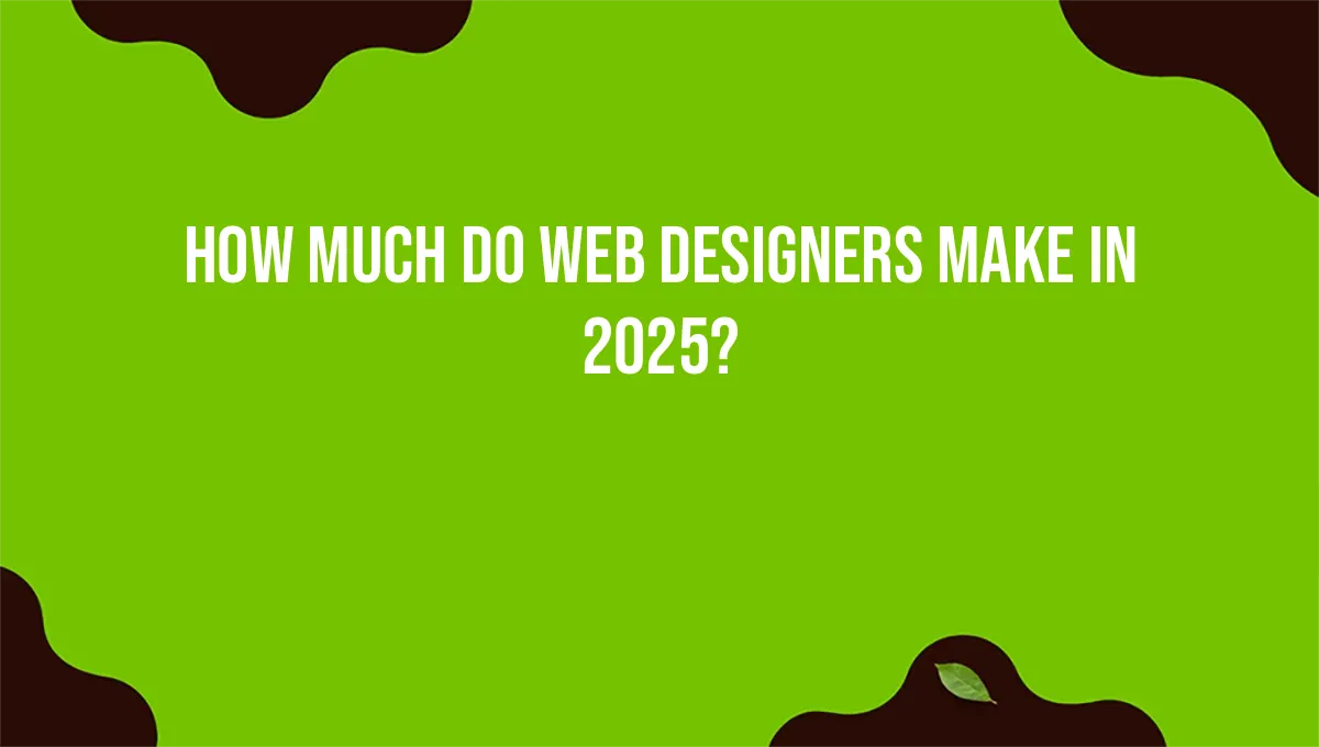 How Much Do Web Designers Make in 2025?