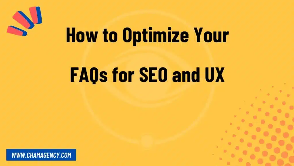 How to Optimize Your FAQs for SEO and UX