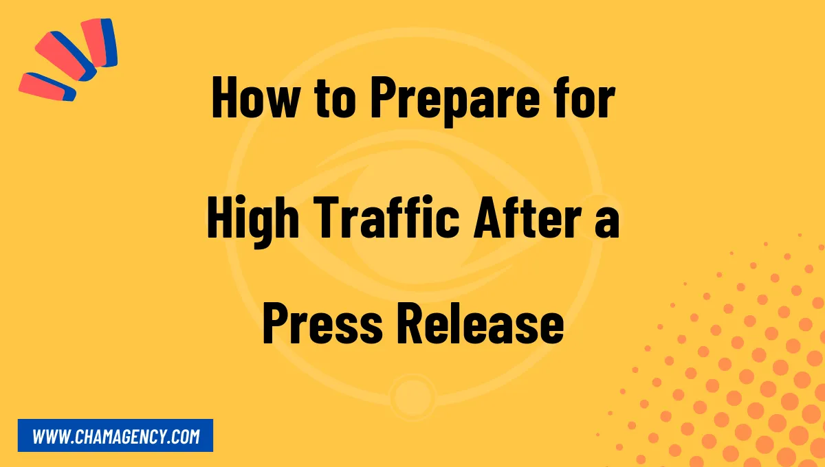 How to Prepare for High Traffic After a Press Release
