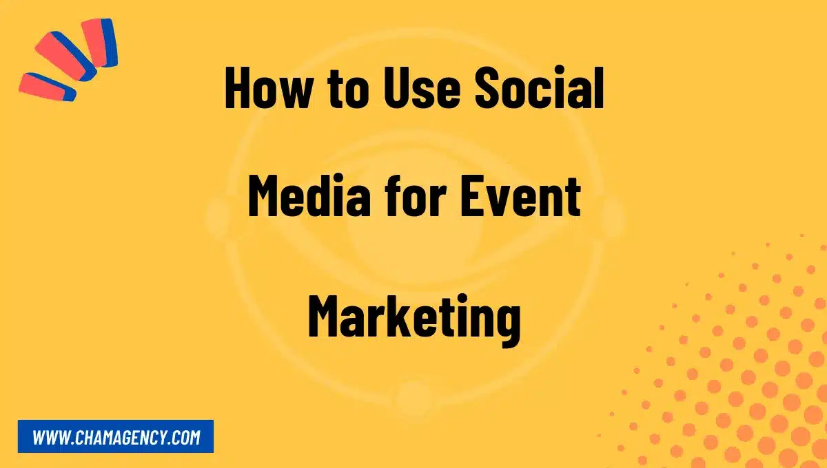 How to Use Social Media for Event Marketing