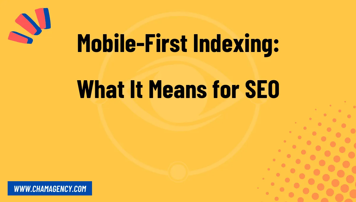 Mobile-First Indexing: What It Means for SEO