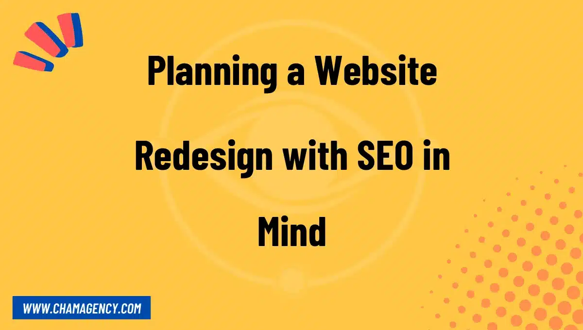 Planning a Website Redesign with SEO in Mind