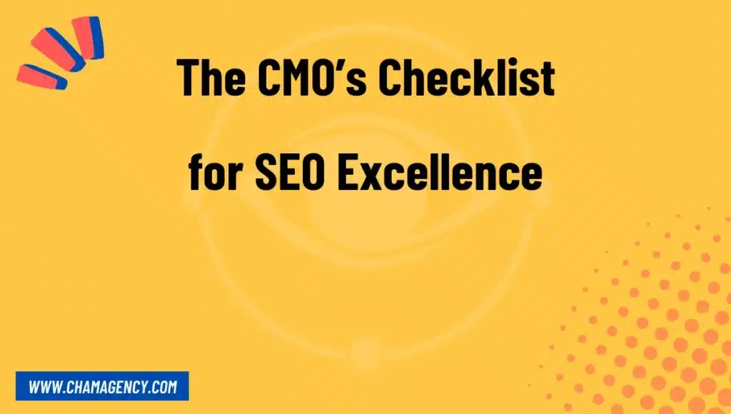 The CMO’s Checklist for SEO Excellence