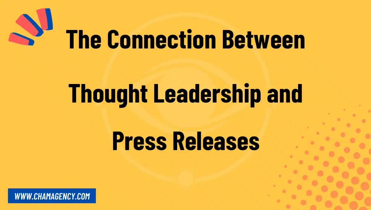 The Connection Between Thought Leadership and Press Releases