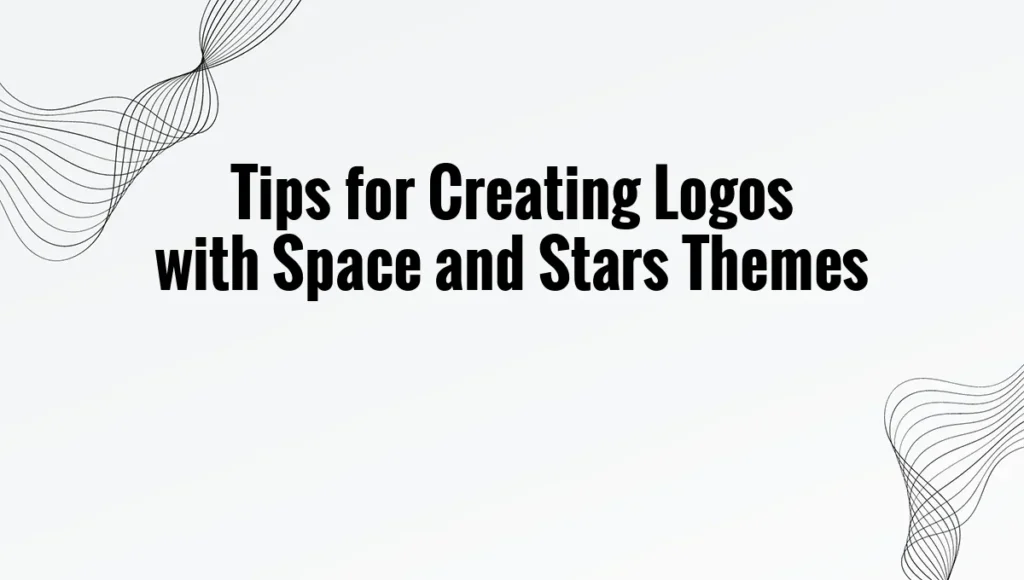 Tips for Creating Logos with Space and Stars Themes