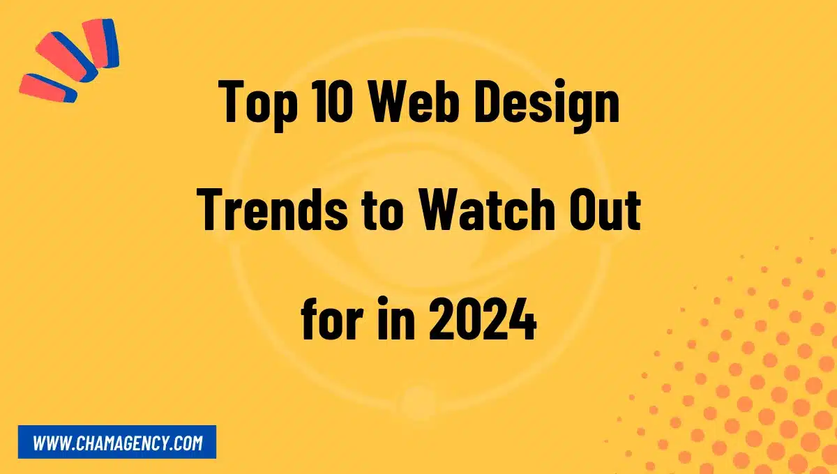 Top 10 Web Design Trends to Watch Out for in 2024